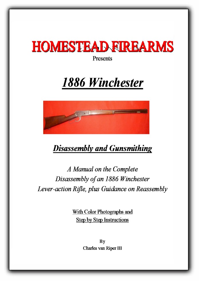 A Disassembly Manual for the Winchester 1886 Rifle and Carbine - Click Image to Close
