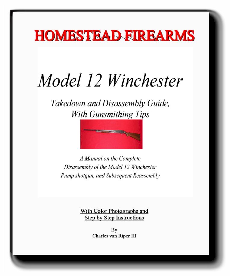 A Disassembly Manual for the Winchester Model 12 shotgun - Click Image to Close