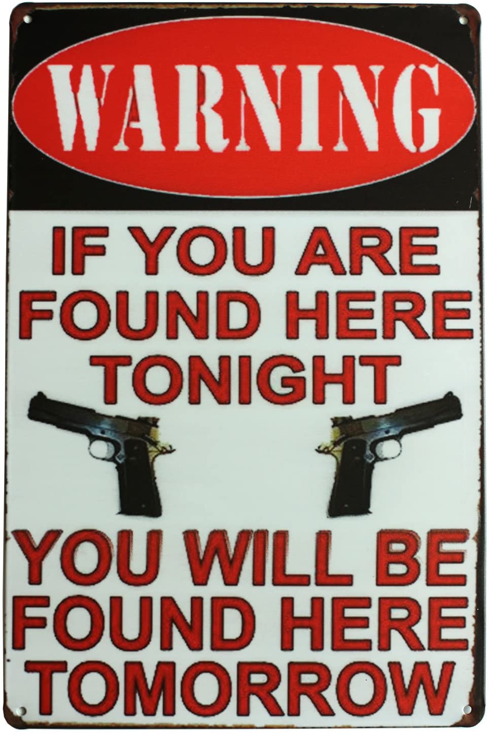 Warning: If you are found here tonight...- antique-style metal sign